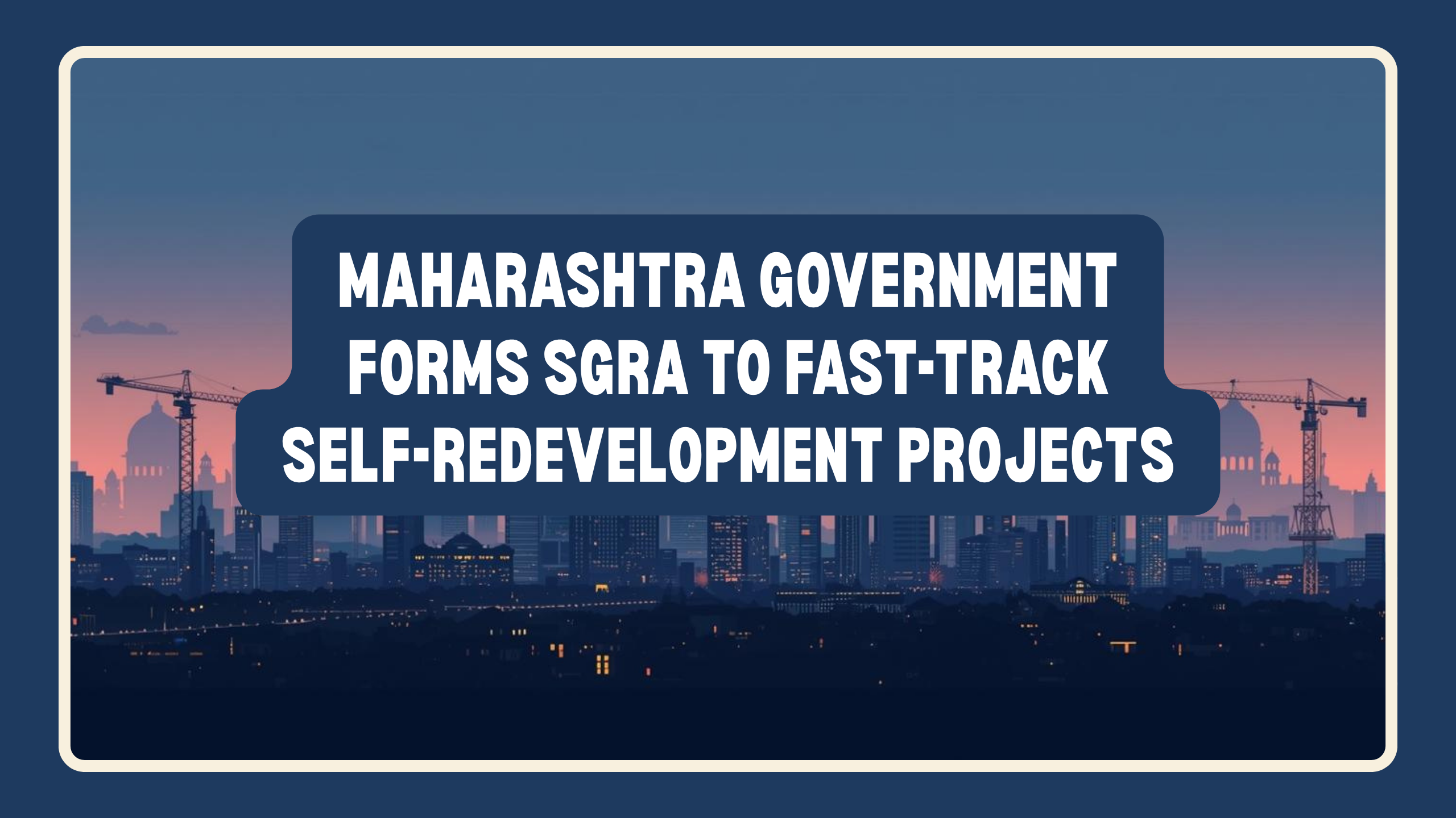 Maharashtra Government Forms SGRA to Fast-Track Self-Redevelopment Projects, Appoints BJP MLC Pravin Darekar as Chairman