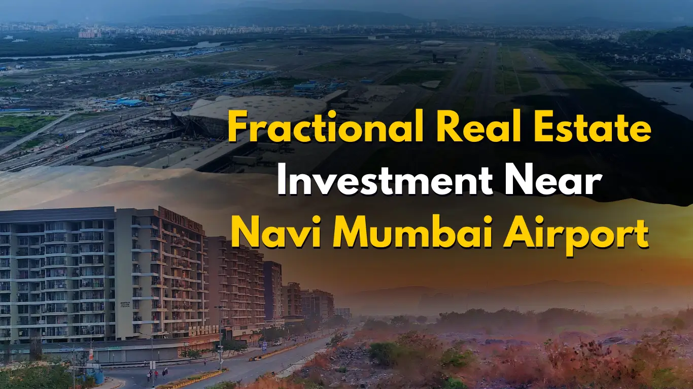 Fractional Real Estate Investment Near Navi Mumbai Airport