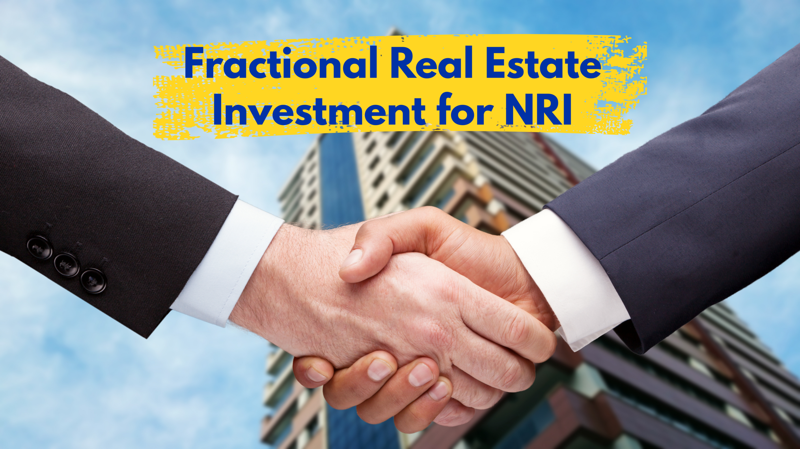 Fractional Real Estate Investment for NRI