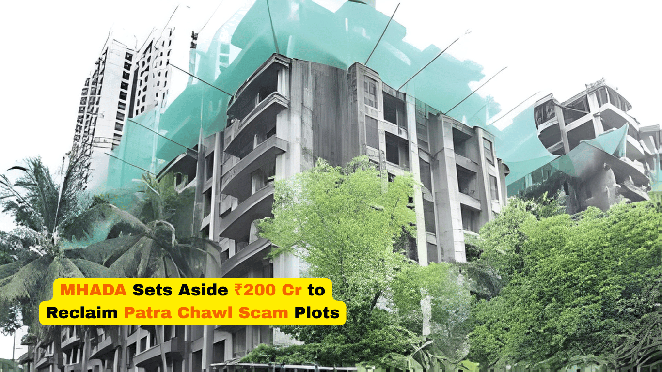 MHADA Allocates ₹200 Crore to Reclaim Plots Linked to Patra Chawl Scam in Mumbai​