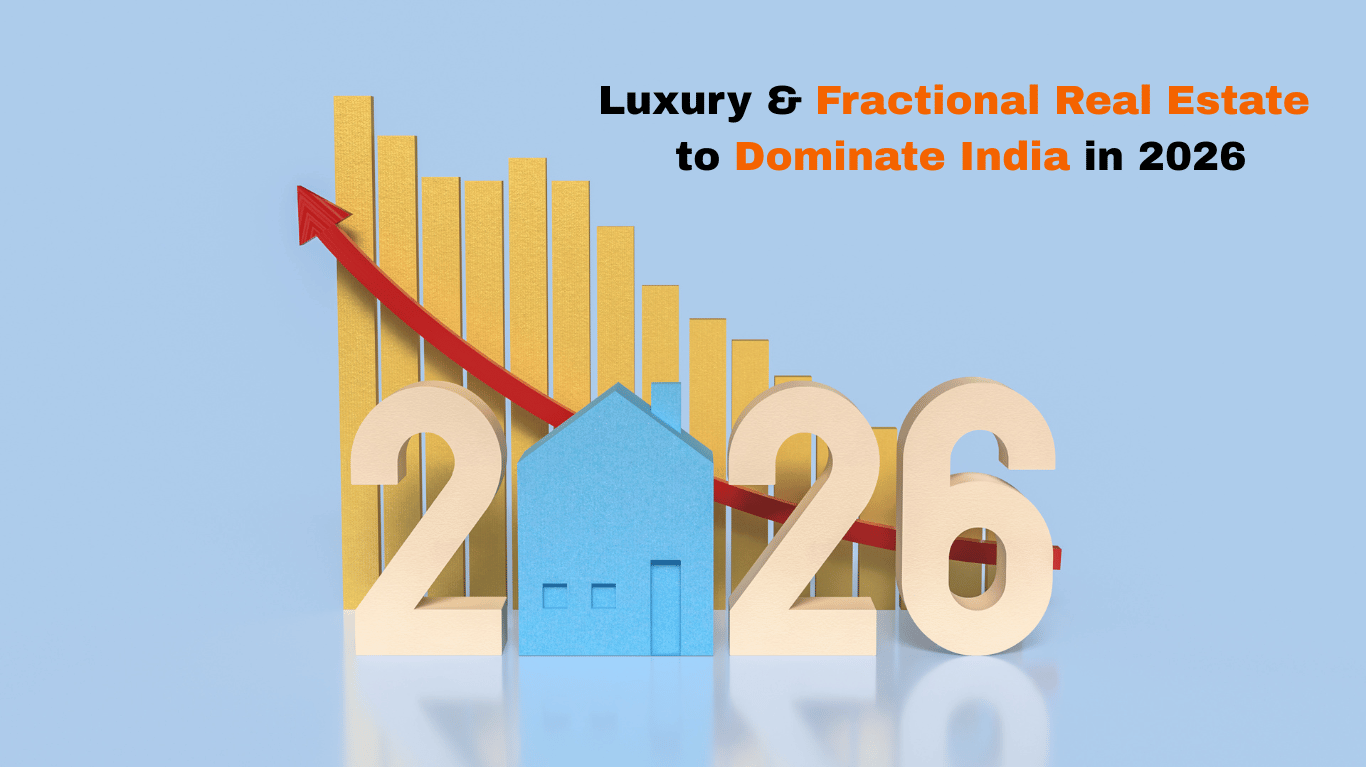 Luxury Housing & Fractional Investing to Lead India Real Estate in 2026