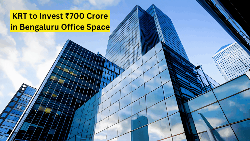 Knowledge Realty Trust to Invest ₹700 Crore in Bengaluru Office Expansion Project​