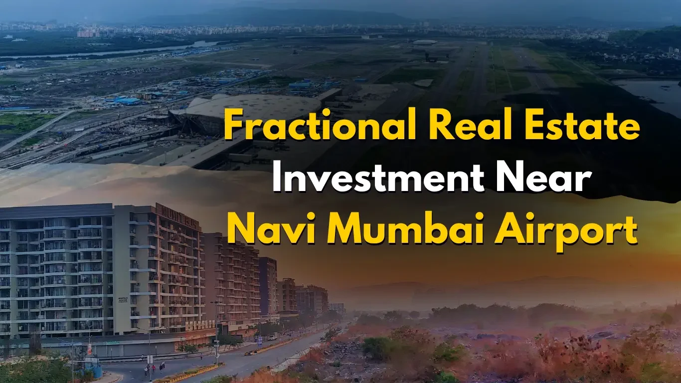 Fractional Real Estate Investment Near Navi Mumbai Airport